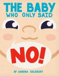 The Baby Who Only Said No! (ISBN: 9798217119257)