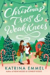 Christmas Trees & Weak Knees (ISBN: 9798217117666)