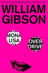 Mona Lisa Overdrive - GIBSON WILLIAM (ISBN: 9798217093960)