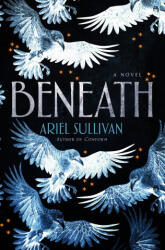 Beneath - SULLIVAN ARIEL (ISBN: 9798217091027)
