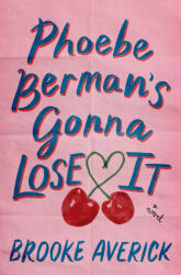 Phoebe Berman's Gonna Lose It - AVERICK BROOKE (ISBN: 9798217088263)