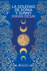 La soledad de Sonia y Sunny - Kiran Desai (ISBN: 9791387640057)