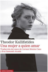 UNA MUJER A QUIEN AMAR - THEODOR KALLIFATIDES (ISBN: 9791387605049)