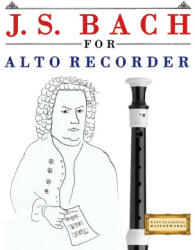 J. S. Bach for Alto Recorder - E. C. Masterworks (ISBN: 9789974939868)