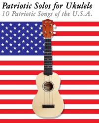 Patriotic Solos for Ukulele (ISBN: 9789974937284)