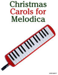 Christmas Carols for Melodica - Javier Marcó (ISBN: 9789974934344)