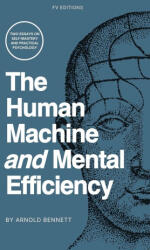 The Human Machine and Mental Efficiency - Arnold Bennett (ISBN: 9791029919145)