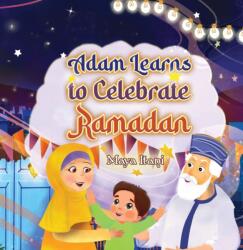 Adam Learns to Celebrate Ramadan (ISBN: 9789948692119)