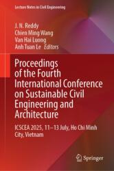 Proceedings of the Fourth International Conference on Sustainable Civil Engineering and Architecture (ISBN: 9789819567690)