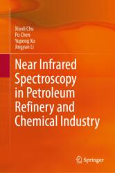 Near Infrared Spectroscopy in Petroleum Refinery and Chemical Industry (ISBN: 9789819565757)