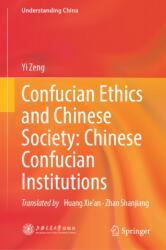 Confucian Ethics and Chinese Society: Chinese Confucian Institutions (ISBN: 9789819565641)