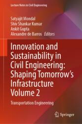 Innovation and Sustainability in Civil Engineering: Shaping Tomorrow's Infrastructure Volume 2 (ISBN: 9789819563531)