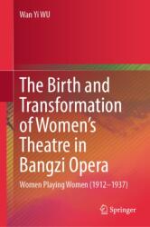 The Birth and Transformation of Women's Theatre in Bangzi Opera (ISBN: 9789819562794)