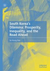 South Korea's Dilemma: Prosperity, Inequality, and the Road Ahead (ISBN: 9789819554041)