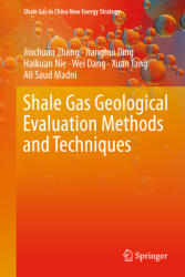 Shale Gas Geological Evaluation Methods and Techniques (ISBN: 9789819551439)