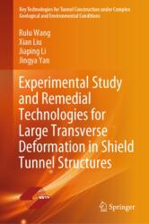 Experimental Study and Remedial Technologies for Large Transverse Deformation in Shield Tunnel Structures (ISBN: 9789819550661)