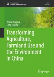 Transforming Agriculture, Farmland Use and the Environment in China (ISBN: 9789819543519)