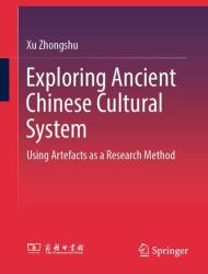 Exploring Ancient Chinese Cultural System (ISBN: 9789819539321)