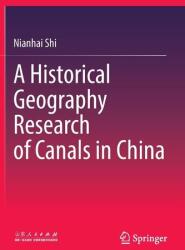 Cercetare de geografie istorică a canalelor din China (ISBN: 9789819535163)