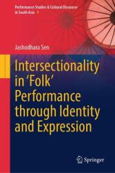 Intersectionality in 'Folk' Performance through Identity and Expression (ISBN: 9789819522736)