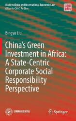 Investițiile verzi ale Chinei în Africa: O perspectivă a responsabilității sociale corporative centrată pe stat (ISBN: 9789819521562)
