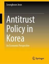 Antitrust Policy in Korea (ISBN: 9789819506316)