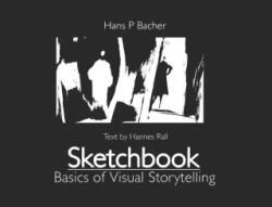 Sketchbook: Basics of Visual Storytelling - Hans P. Bacher (ISBN: 9789819423569)