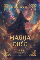 Magija Du¿e | Dalibor Kovačec (ISBN: 9789534602263)