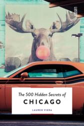 The 500 Hidden Secrets of Chicago (ISBN: 9789460583988)