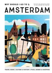 Why Should I Go To Amsterdam (ISBN: 9789493338432)