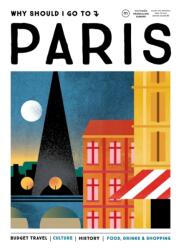 Why Should I Go To Paris (ISBN: 9789493338081)