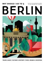 Why Should I Go To Berlin (ISBN: 9789493338074)