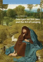 Geertgen tot Sint Jans and the Art of Longing (ISBN: 9789463725859)