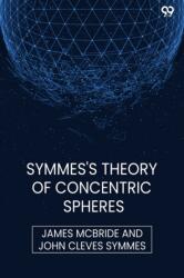 Symmes's Theory Of Concentric Spheres (ISBN: 9789371137102)