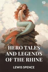 Hero Tales And Legends Of The Rhine (ISBN: 9789371136976)