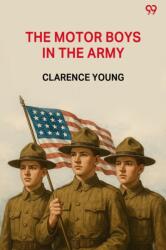The Motor Boys In The ArmyOr Ned, Bob And Jerry As Volunteers (ISBN: 9789371136839)