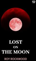 Lost On The MoonOr In Quest Of The Field Of Diamonds (ISBN: 9789371135856)