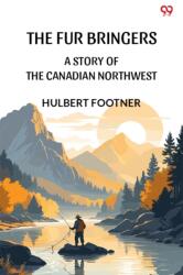 The Fur BringersA Story Of The Canadian Northwest (ISBN: 9789371135634)