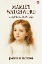 Mamie's Watchword"Thou God Seest Me" (ISBN: 9789371135030)