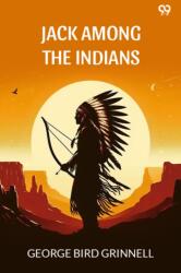 Jack Among The IndiansOr A Boy's Summer On The Buffalo Plains (ISBN: 9789371134705)