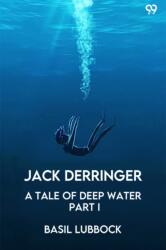 Jack DerringerA Tale Of Deep Water Part I (ISBN: 9789371133722)