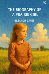 The Biography Of A Prairie Girl (ISBN: 9789371133463)