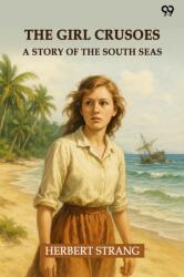 The Girl CrusoesA Story Of The South Seas (ISBN: 9789371132992)