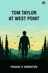Tom Taylor At West PointOr The Old Army Officer's Secret (ISBN: 9789371132763)