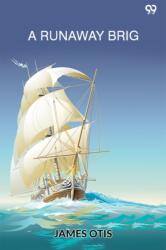 A Runaway BrigOr, An Accidental Cruise (ISBN: 9789371132596)
