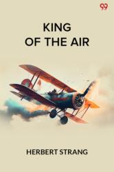 King Of The AirOr, To Morocco On An Aeroplane (ISBN: 9789371132398)