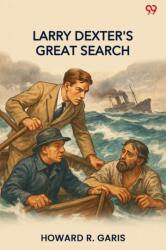 Larry Dexter's Great SearchOr The Hunt For The Missing Millionaire (ISBN: 9789371131490)