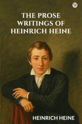 The Prose Writings Of Heinrich Heine (ISBN: 9789371131155)