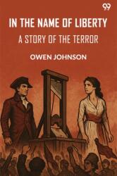 In The Name Of LibertyA Story Of The Terror (ISBN: 9789371130974)