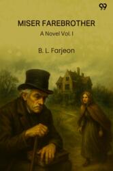 Miser FarebrotherA Novel Vol. I (ISBN: 9789371818490)